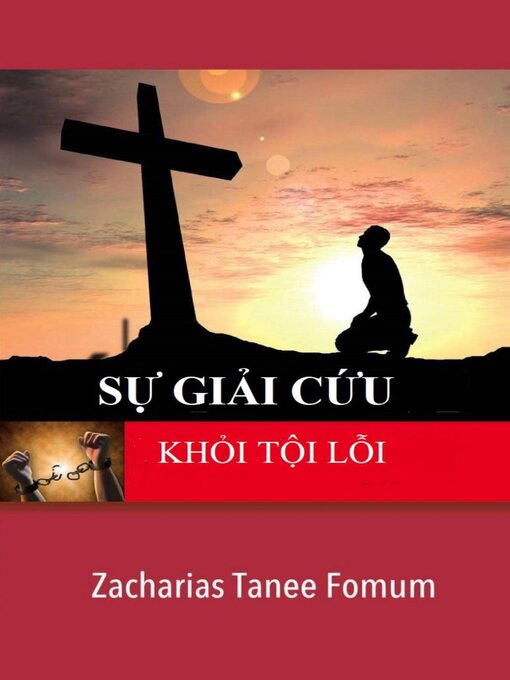 Title details for Tự Do Khỏi Tội Lỗi by Zacharias Tanee Fomum - Available